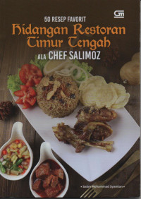 Image of 50 resep favorit hidangan restoran timur tengah ala chef salimoz