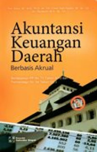 Image of Akuntansi keuangan daerah berbasis akrual berdasarkan pp no.71 Tahun 2010 dan Permendagri no.64 Tahun 2013