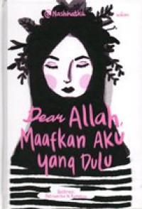Image of Dear Allah, maafkan aku yang dulu