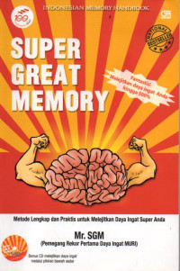 Image of Super great memory : metode lengkap dan praktis untuk melejitkan daya ingat super anda