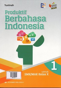 Image of Produktif berbahasa indonesia untuk SMK/MAK kelas X