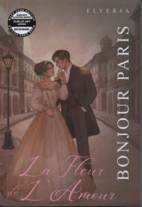 Image of Bonjuor Paris : la fleur de l' amour