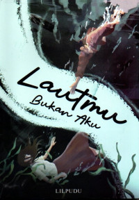 Image of Lautmu bukan aku