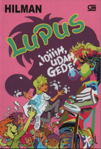 Image of Lupus : idiiih, udah gede!