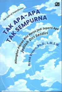 Image of The giffs of imperfection = tak apa-apa tak sempurna