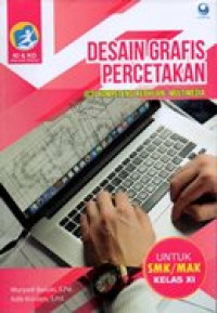 Image of Desain grafis percetakan ( C 3 ) kompetensi keahlian : multimedia untuk SMK/MAK kelas XI