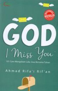 Image of God, i miss you : 101 cara mengobati luka jiwa bersama Tuhan edisi revisi