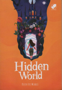 Image of Hidden world: tak tampak, tak terjamah, tak ada jalan keluar