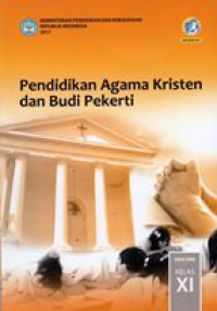 Image of Pendidikan agama kristen dan budi pekerti SMA/MAK kelas XI edisi revisi 2017