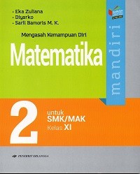 Image of Mengasah kemampuan diri matematika mandiri untuk SMK/ MAK kelas XI