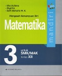 Image of Mengasah kemampuan diri matematika mandiri untuk SMK/MAk kelas XII