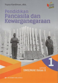 Image of Pendidikan pancasila dan kewarganegaraan untuk SMK/MAK kelas X