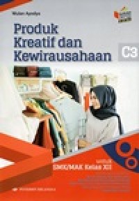 Image of Produk kreatif dan kewirausahaan untuk SMK / MAK kelas XII kompetensi keahlian BDP,AKL,OTKP, PKM PS