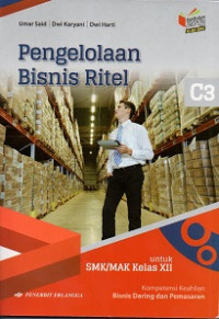 Image of Pengelolaan bisnis ritel untuk SMK/MAK kelas XII kompetensi keahlian bisnis daring dan pemasaran